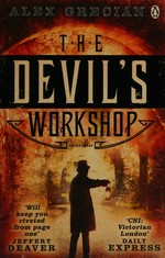 The devil's workshop / Alex Grecian.