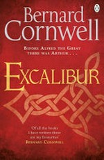 Excalibur : a novel of Arthur / Bernard Cornwell.