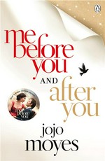 Me before you ; and, After you: Jojo Moyes.