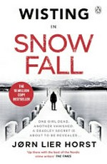 Snow fall / Jørn Lier Horst ; translated by Anne Bruce.