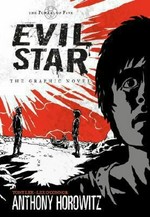 Evil star : the graphic novel / by Anthony Horowitz ; adapted by Tony Lee ; illustrated by Lee O'Connor.