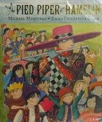The Pied Piper of Hamelin / by Michael Morpurgo ; illustrated by Emma Chichester Clark.