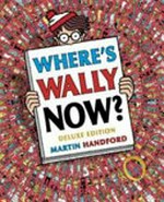 Where's Wally now? / Martin Handford.
