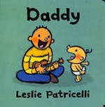 Daddy / Leslie Patricelli.