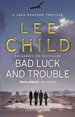 Bad luck and trouble: Lee Child.