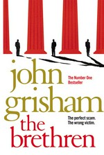 The brethren: John Grisham.