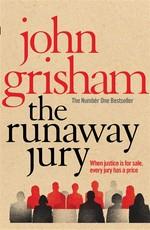 The runaway jury: John Grisham.