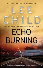 Echo burning: Lee Child.