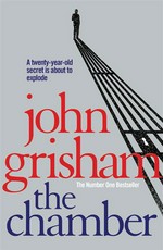 The chamber: by John Grisham.