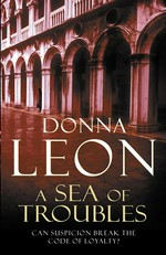A sea of troubles : Donna Leon.