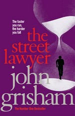 The street lawyer: John Grisham.