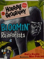 Bloomin' rainforests / Anita Ganeri ; illustrated by Mike Phillips.