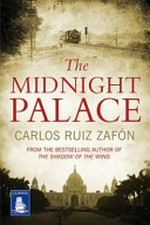 The midnight palace: Carlos Ruiz Zafon.