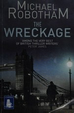The wreckage / Michael Robotham.
