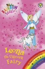 Leona the unicorn fairy / by Daisy Meadows.