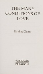 The many conditions of love / Farahad Zama.