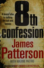 8th confession / James Patterson with Maxine Paetro.
