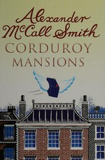 Corduroy mansions / Alexander McCall Smith.