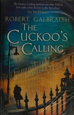 The cuckoo's calling / Robert Galbraith.