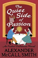 The quiet side of passion / Alexander McCall Smith.