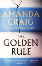 The golden rule / Amanda Craig.