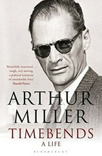 Timebends : a life / Arthur Miller.