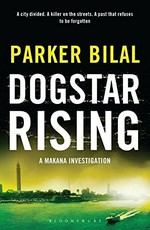 Dogstar rising / Parker Bilal.