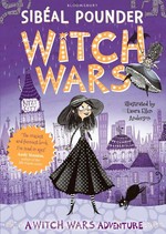 Witch wars / Sibéal Pounder ; illustrated by Laura Ellen Anderson.