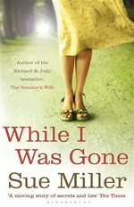 While I was gone: Sue Miller.