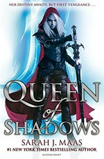 Queen of shadows / Sarah J. Maas.