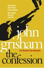 The confession: John Grisham.