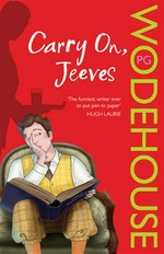 Carry on, Jeeves: P.G. Wodehouse.