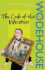 The code of the Woosters: P.G. Wodehouse.