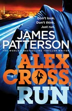 Alex Cross, run: James Patterson.