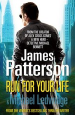 Run for your life: by James Patterson.