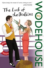 The luck of the Bodkins: P.G. Wodehouse.