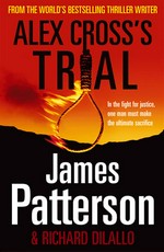 Alex Cross's trial: James Patterson.