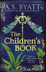 The children's book : a novel by A.S. Byatt.