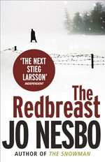 The redbreast: Jo Nesbo ; translated from the Norwegian by Don Bartlett.