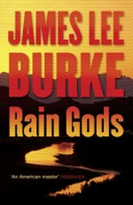 Rain gods / James Lee Burke.