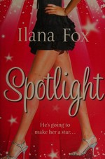 Spotlight / Ilana Fox.