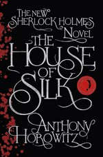 The house of silk / Anthony Horowitz.