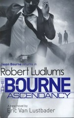 Robert Ludlum's The Bourne ascendancy / Eric Van Lustbader.