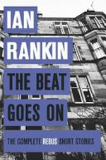 The beat goes on / Ian Rankin.