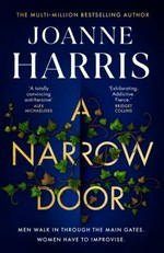 A narrow door / Joanne Harris.