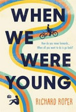 When we were young / Richard Roper.