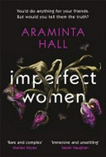 Imperfect women / Araminta Hall.