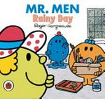 Mr. Men rainy day / original concepts by Roger Hargreaves ; written and illustrated by Adam Hargreaves.