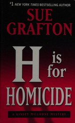 "H" is for homicide / by Sue Grafton.