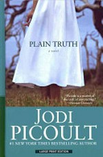 Plain truth / by Jodi Piccoult.